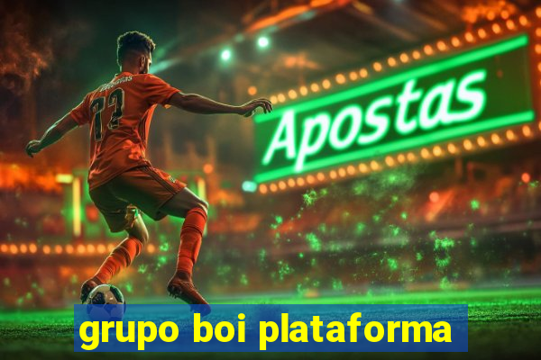 grupo boi plataforma